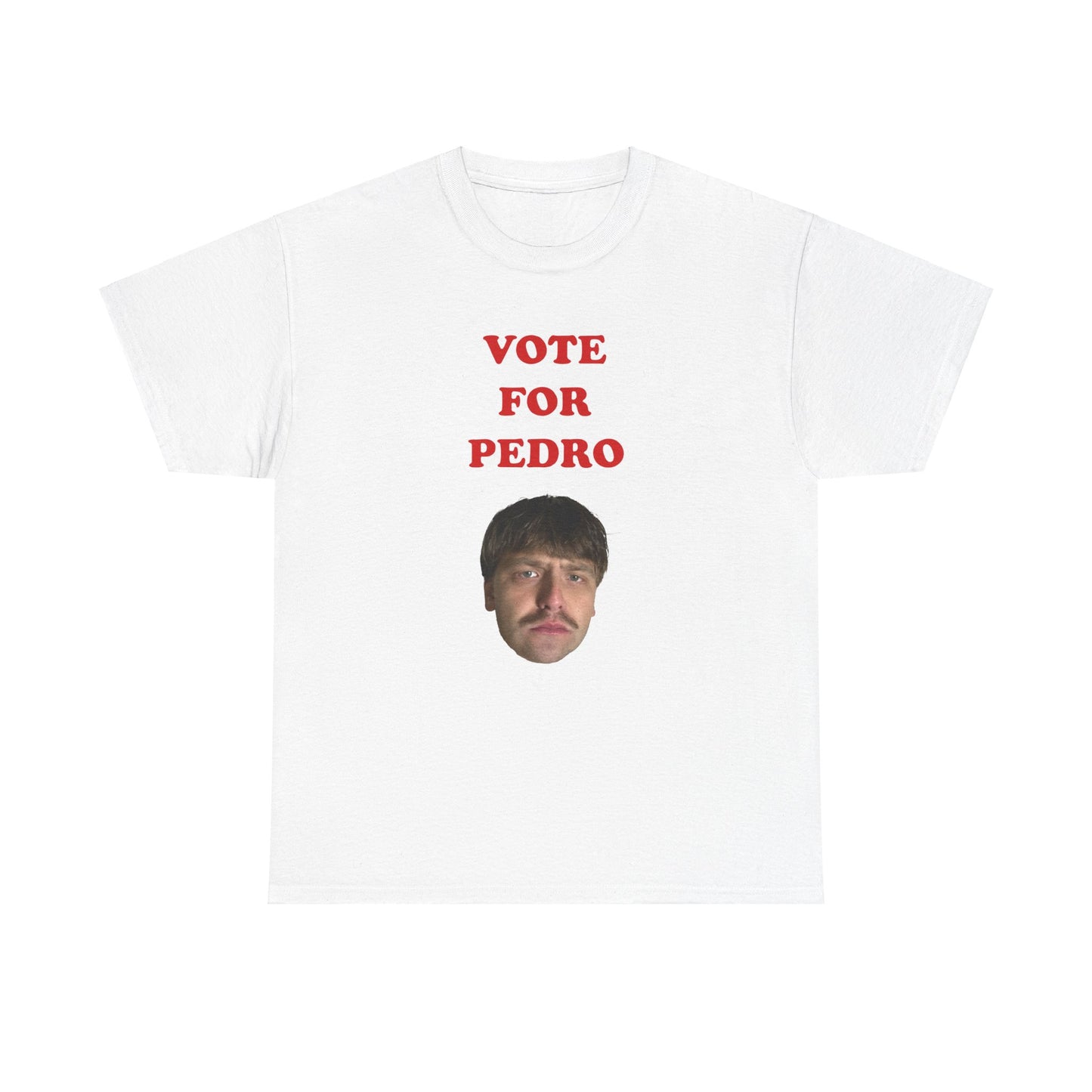 VOTE FOR PEDRO - Tee