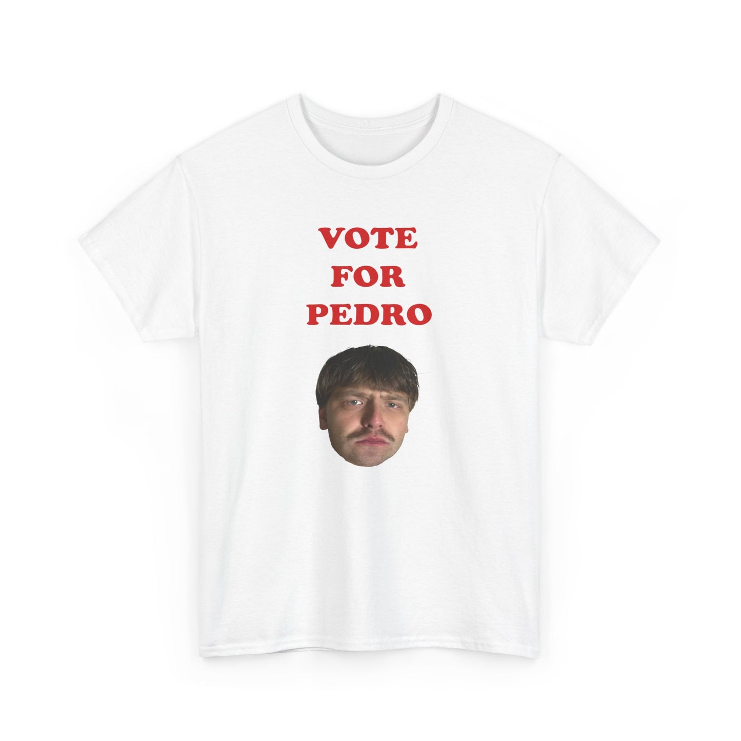 VOTE FOR PEDRO - Tee